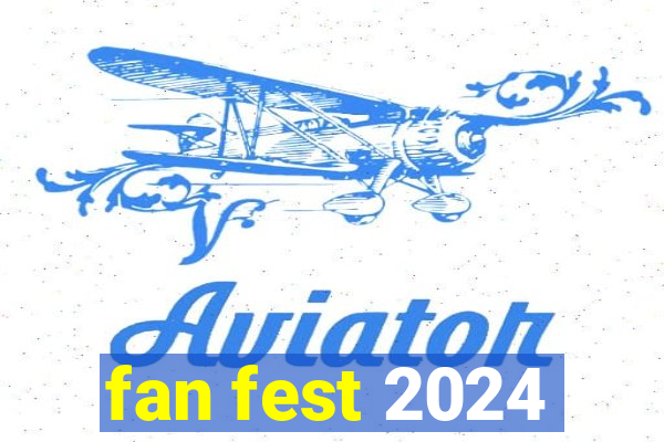 fan fest 2024